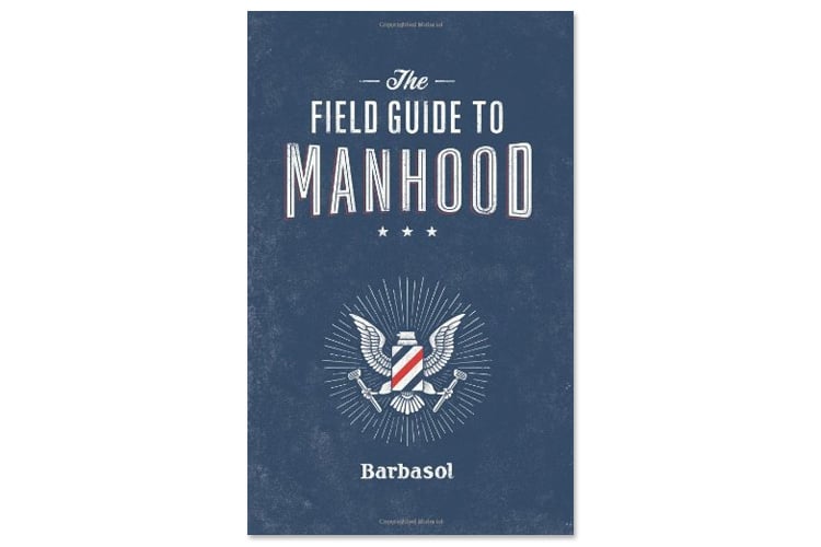 the field guide to manhood