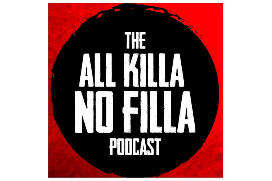 all killa no filla podcast cover