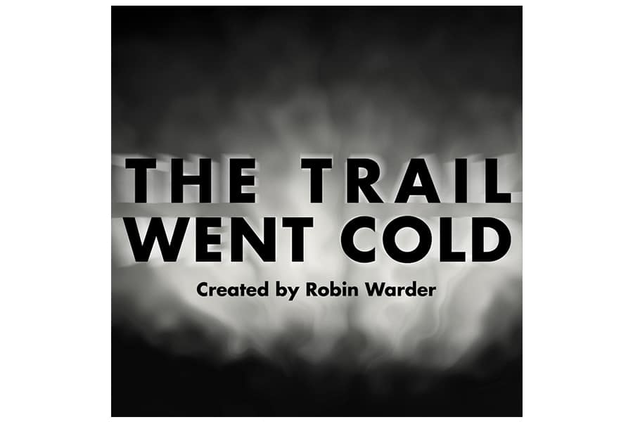 the trail went cold podcast cover