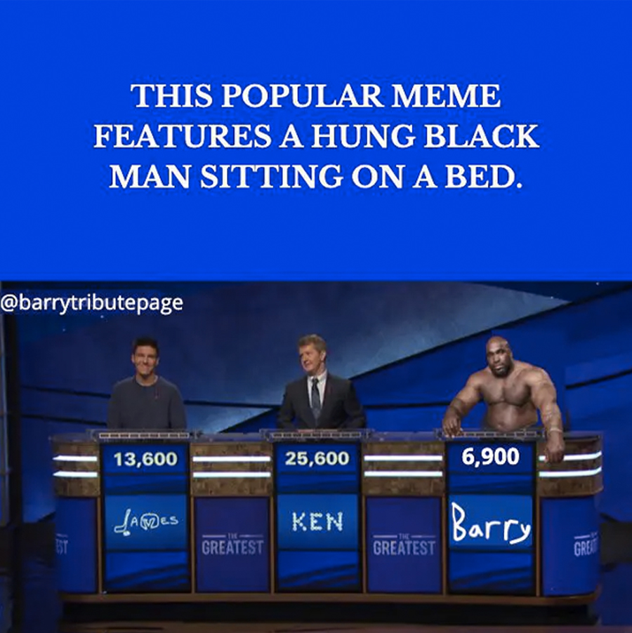 Edited photo of naked Barry Wood as one of the contestants in a gameshow answering 'Barry' to the question 'This popular meme features a hung black man sitting on a bed.'