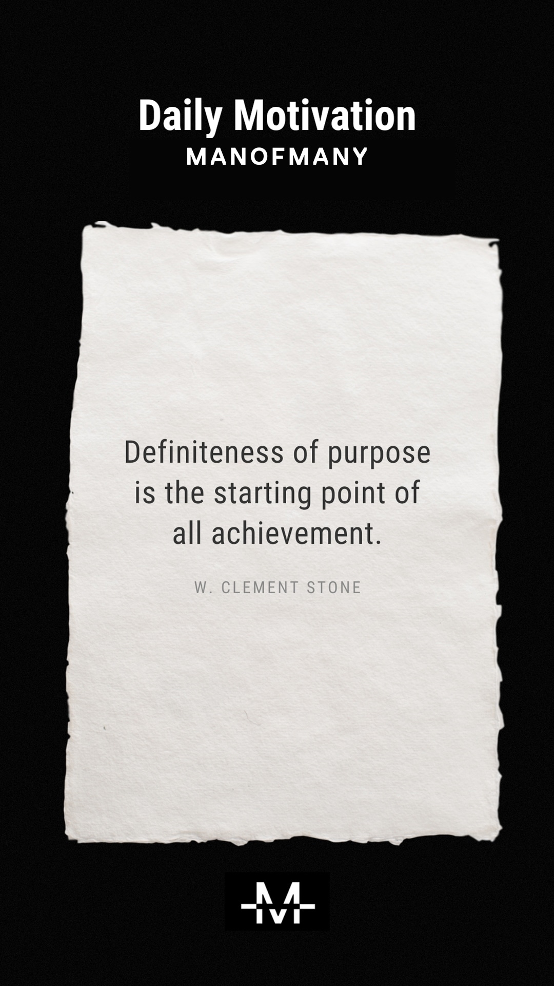 Definiteness of purpose is the starting point of all achievement. –W. Clement Stone quote