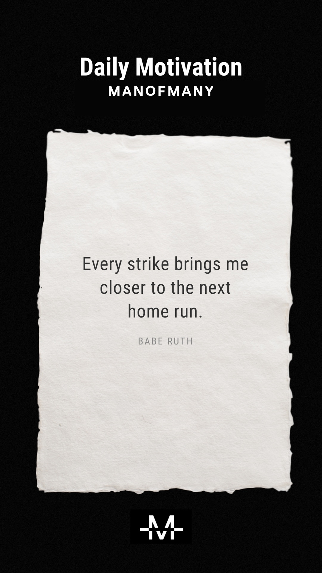 Every strike brings me closer to the next home run - Babe Ruth quote