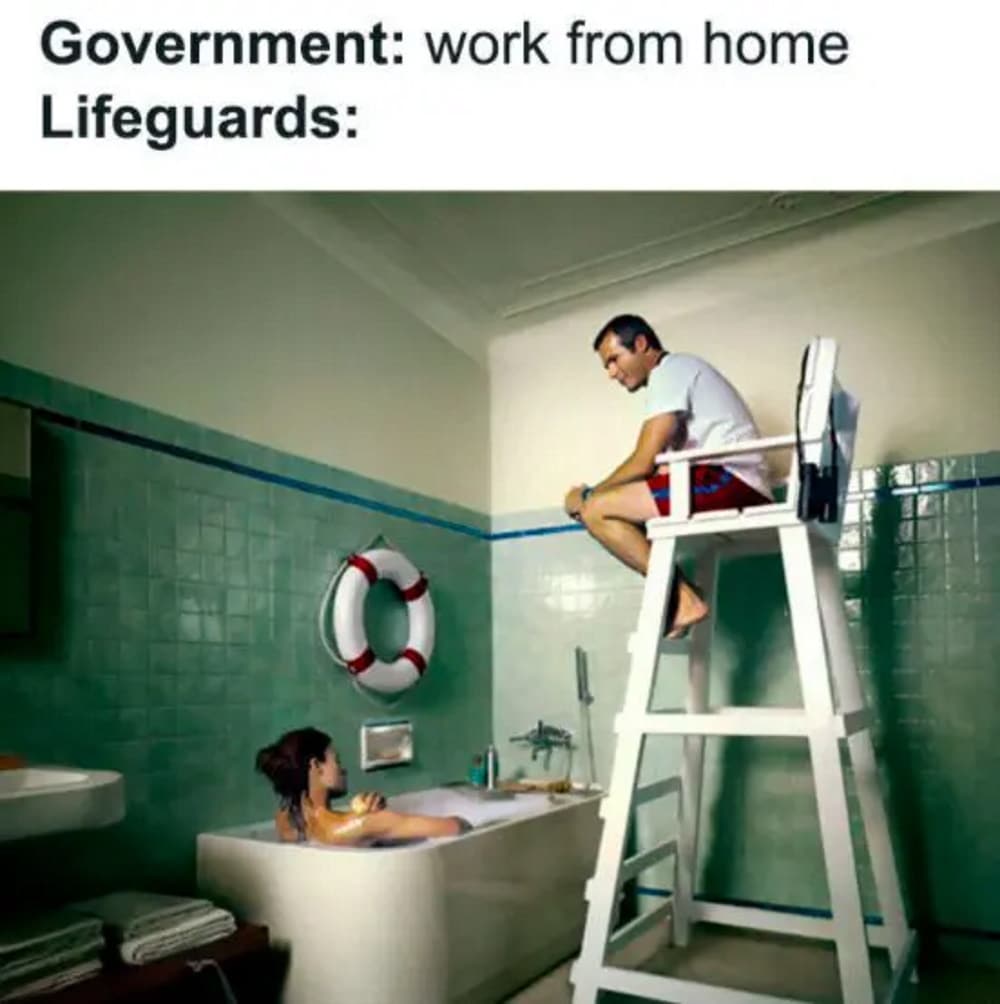 Work from home meme lifeguard