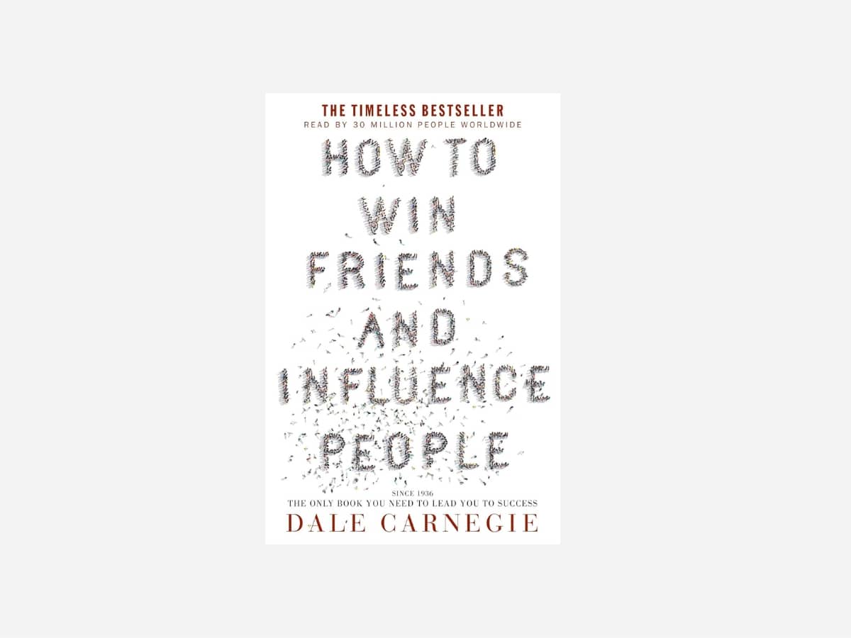 How to Win Friends and Influence People