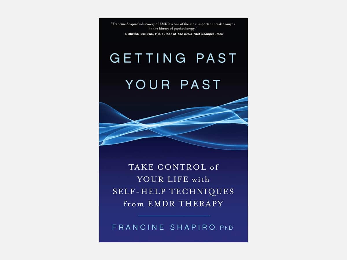 'Getting Past Your Past: Take Control of Your Life with Self-Help Techniques from EMDR Therapy' book cover