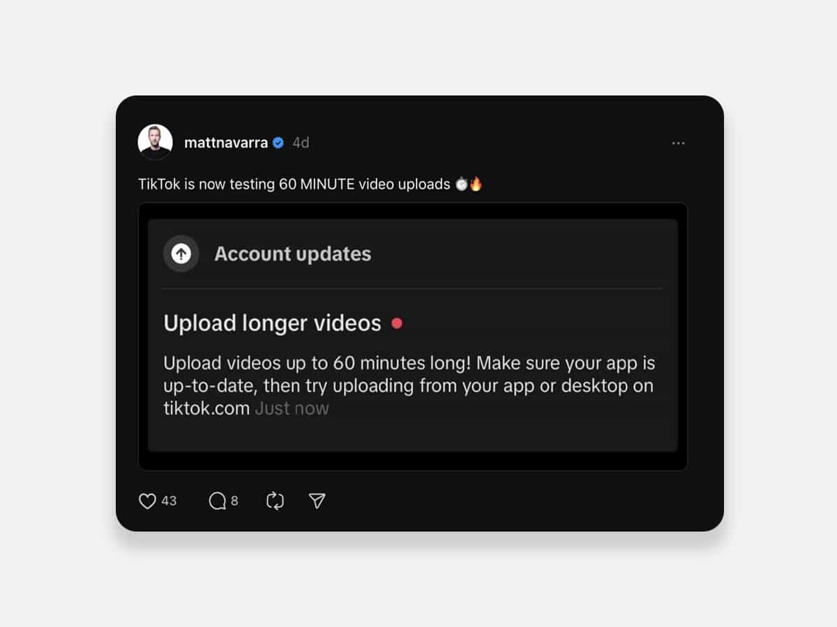 TikTok is now testing 60-minute videos upload for a select set of users as spotted by social media consultant Matt Navarra | Image: Matt Navarra / Threads