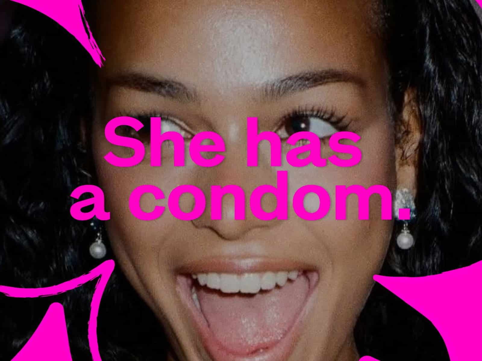 Moments campaign image of a woman with the words She has a condom